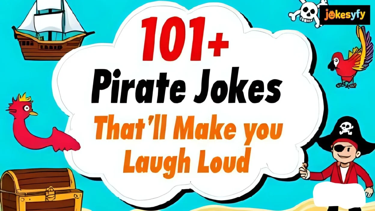 101+ Pirate Jokes That’ll Make You Laugh Out Loud
