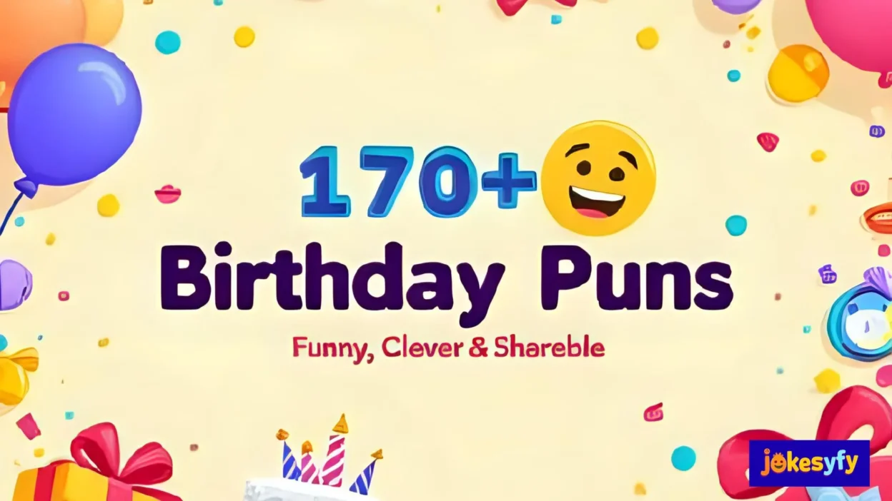170+ Birthday Puns That Are Funny, Clever & Shareable