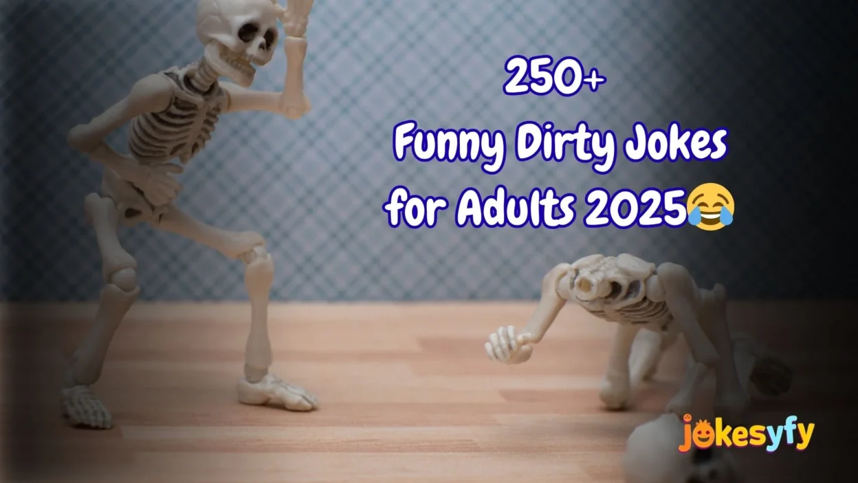 250+ Funny Dirty Jokes for Adults 2025😂