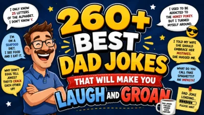 260+ Best Dad Jokes That Will Make You Laugh and Groan