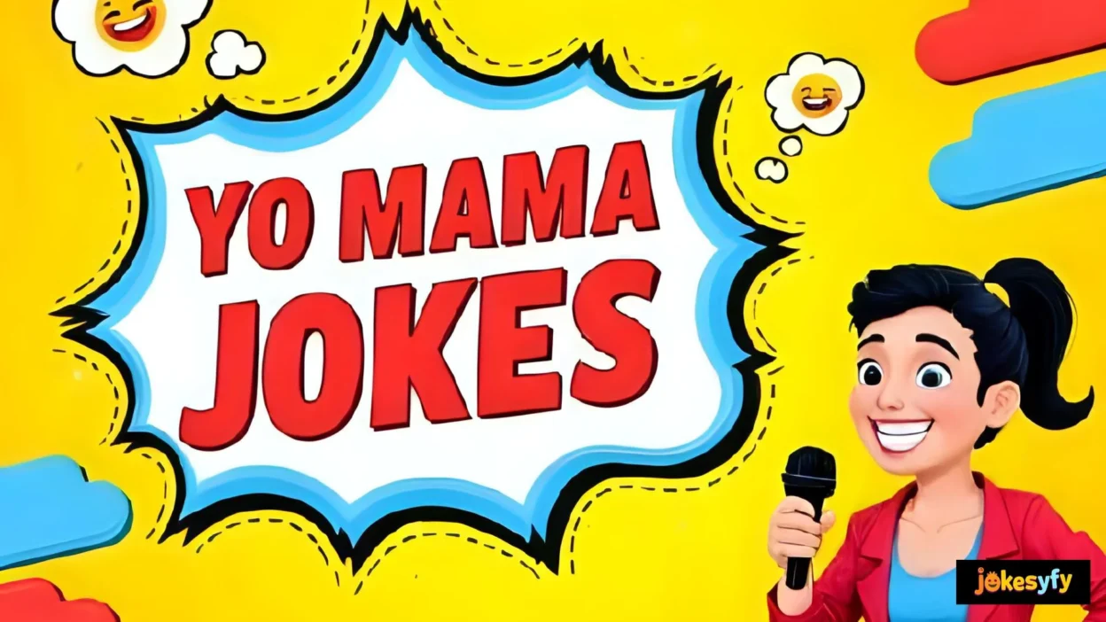 Best Yo Mama Jokes 100 To Guarantee A Laugh 😂