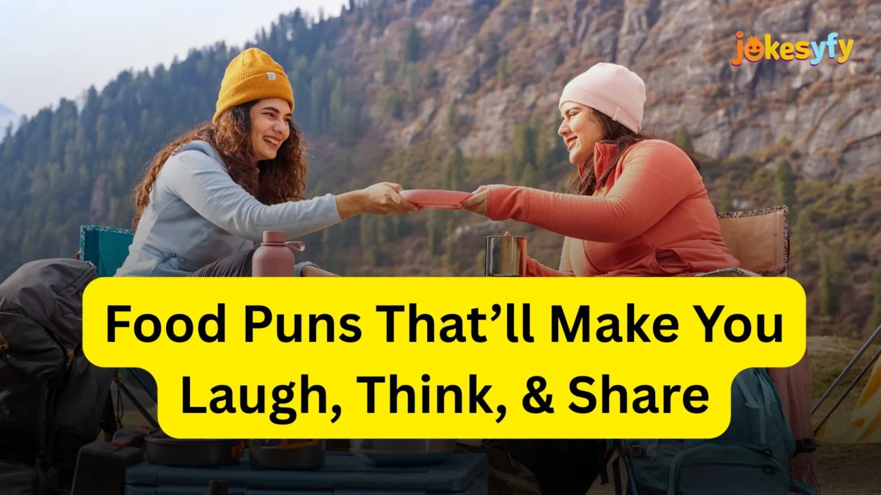 Food Puns That’ll Make You Laugh, Think, & Share