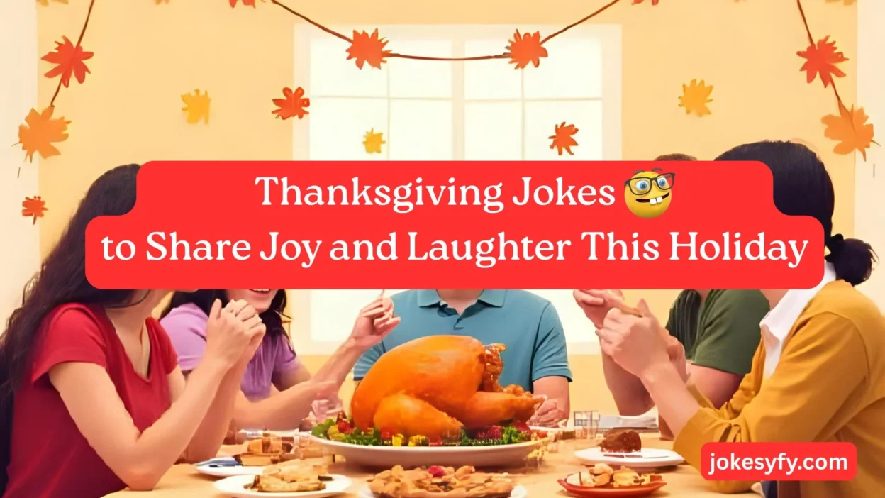 Thanksgiving Jokes to Share Joy and Laughter This Holiday
