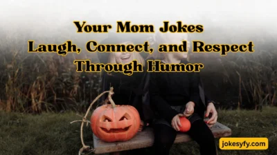 Your Mom Jokes Laugh, Connect, and Respect Through Humor