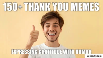 150+ Thank You Memes Expressing Gratitude with Humor 😂