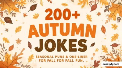 200+ Autumn Jokes Seasonal Puns and One-Liners for Fall Fun