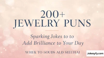 200+ Jewelry Puns Sparkling Jokes to Add Brilliance to Your Day (1)