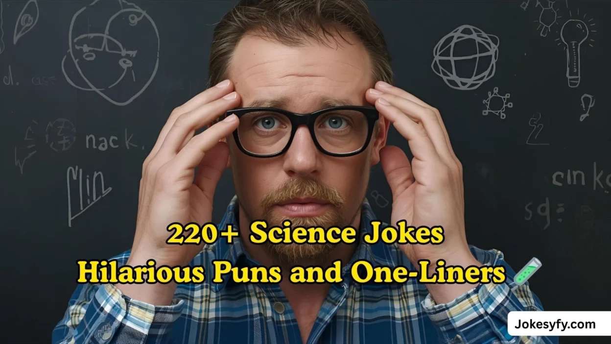 220+ Science Jokes Hilarious Puns and One-Liners 🧪