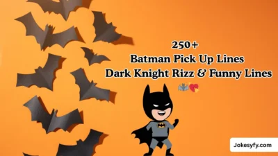 250+ Batman Pick Up Lines Dark Knight Rizz & Funny Lines 🦇💘