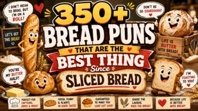 350+ Bread Puns That Are the Best Thing Since Sliced Bread