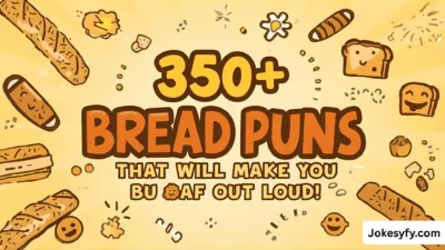 350+ Bread Puns That Will Make You Loaf Out Loud
