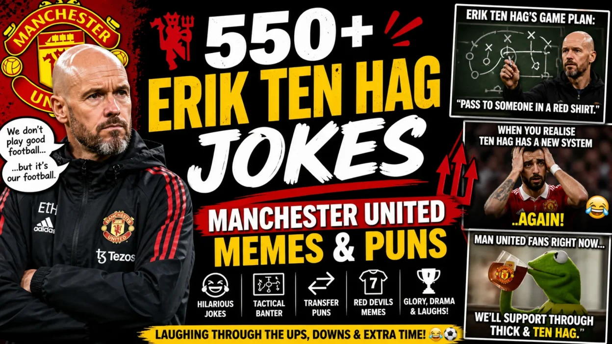 550+ Erik ten Hag Jokes Manchester United Memes & Puns