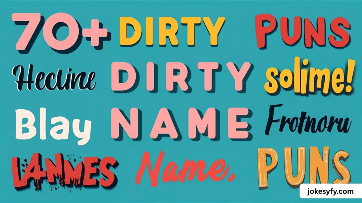 70+ Dirty Name Puns Hilarious & Naughty Wordplay