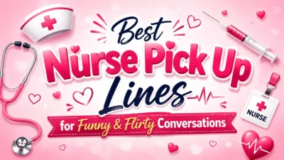 Best Nurse Pick Up Lines for Funny & Flirty Conversations
