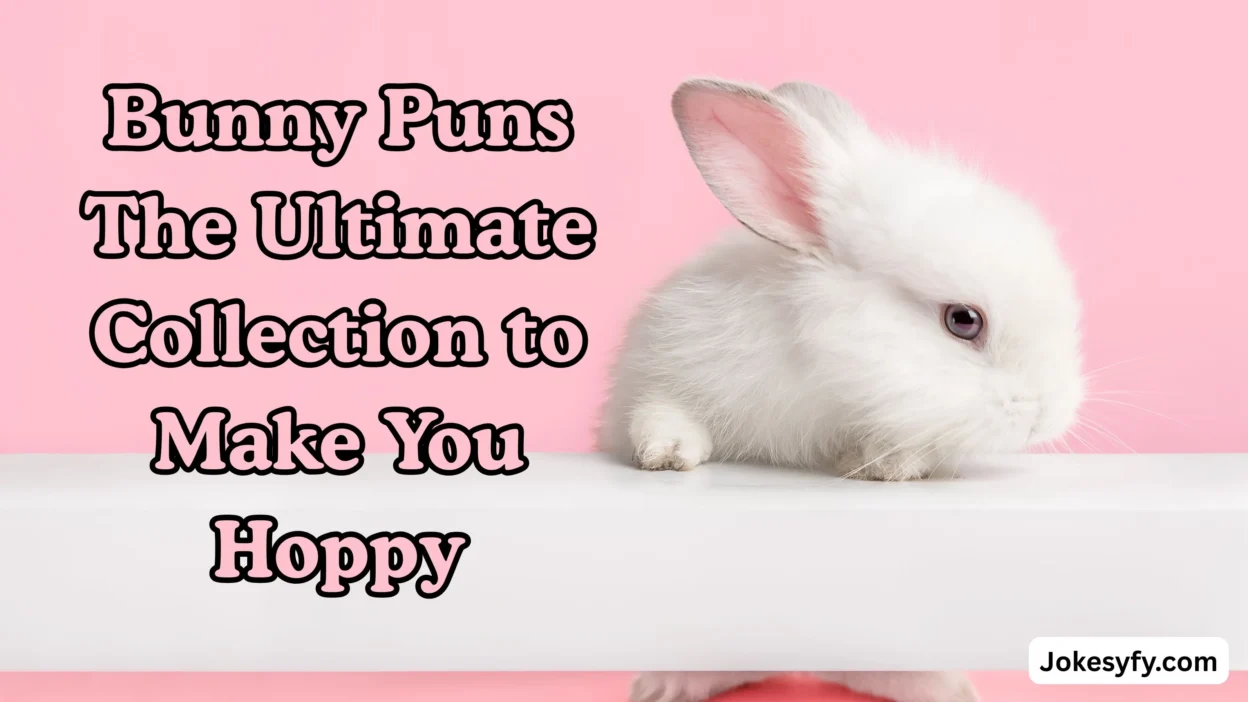 Bunny Puns The Ultimate Collection to Make You Hoppy 🐰