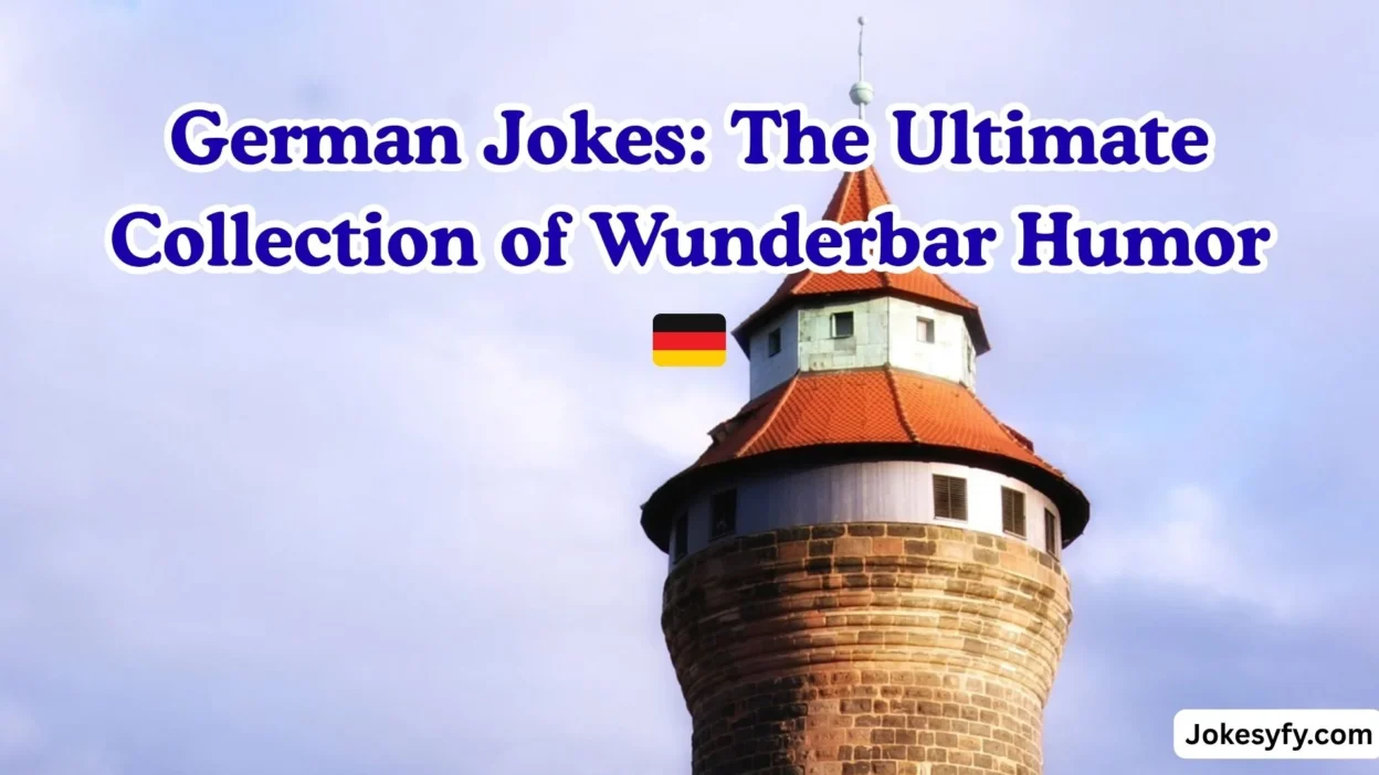German Jokes The Ultimate Collection of Wunderbar Humor 🇩🇪