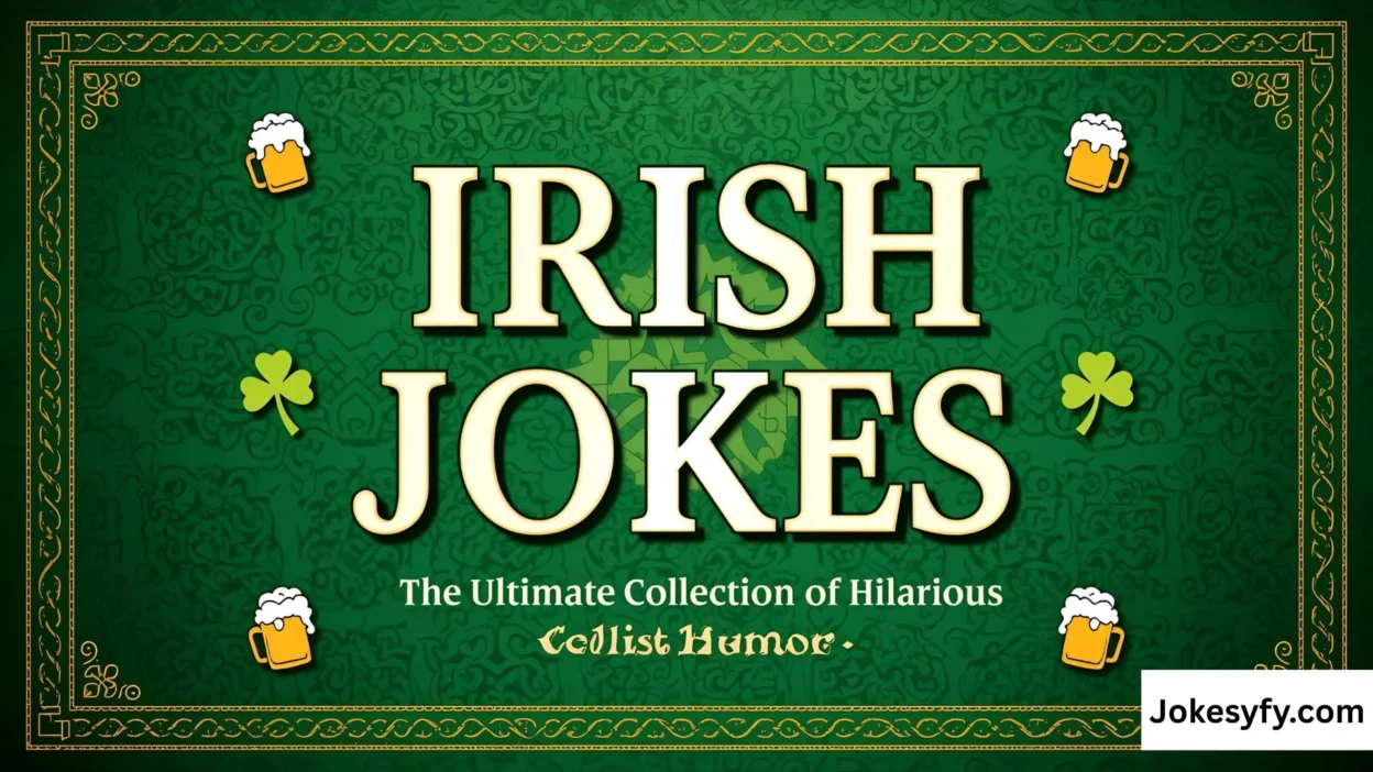 Irish Jokes The Ultimate Collection of Hilarious Celtic Humor