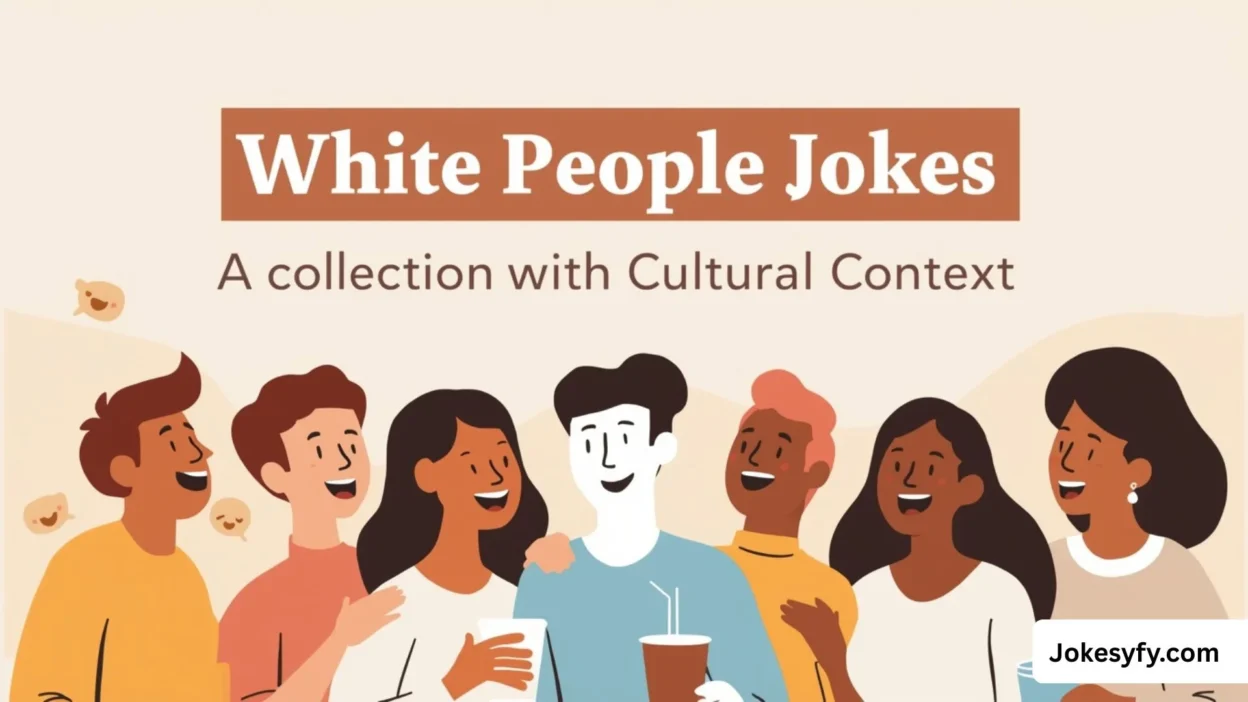 White People Jokes A Collection with Cultural Context