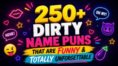 250+ Dirty Name Puns That Are Funny & Totally Unforgettable
