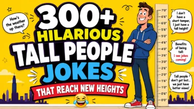 300+ Hilarious Tall People Jokes That Reach New Heights 😂