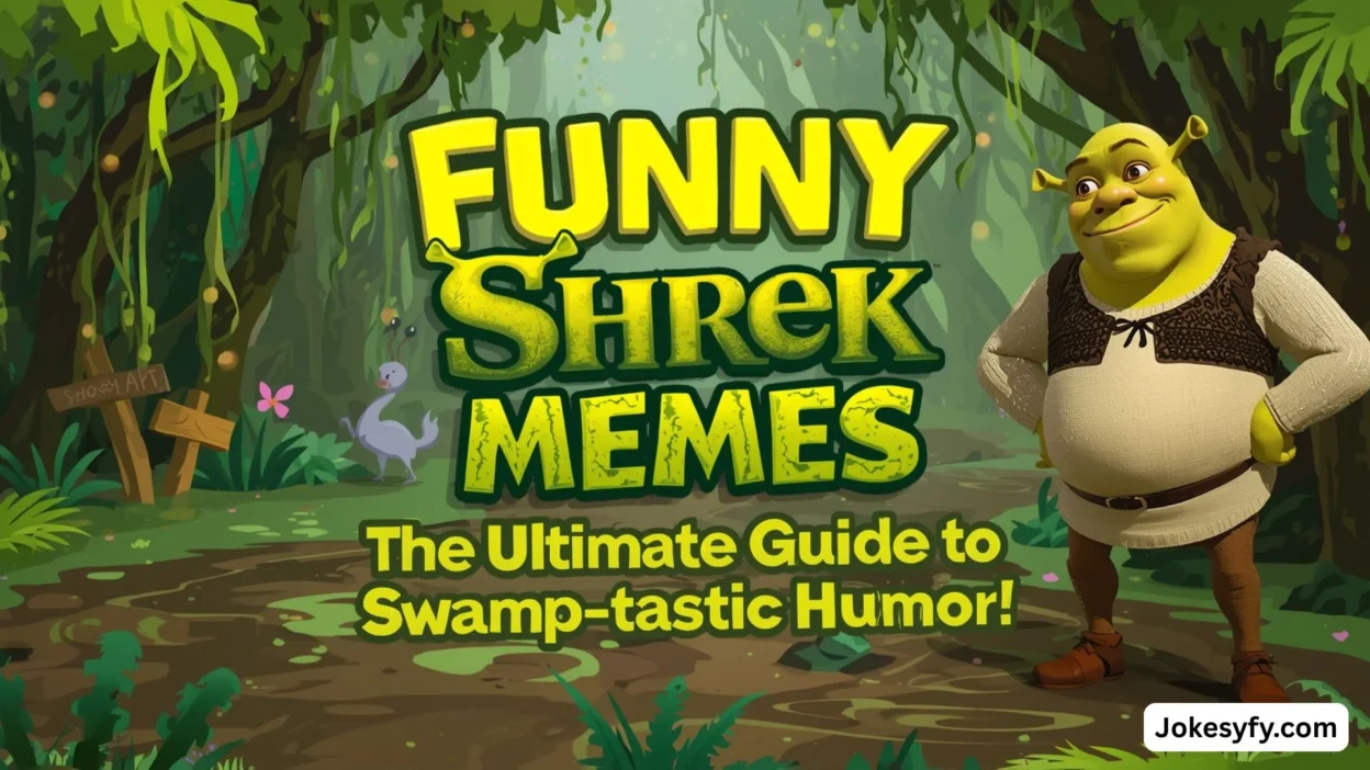 Funny Shrek Memes The Ultimate Guide to Swamp-Tastic Humor