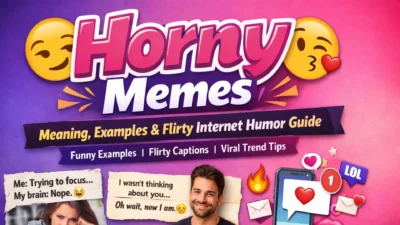 Horny Memes (Meaning, Examples & Flirty Internet Humor Guide)