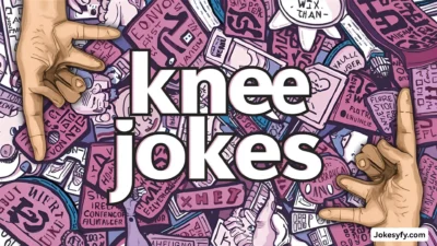 Knee Jokes The Ultimate Collection of Knee-Slapping Humor