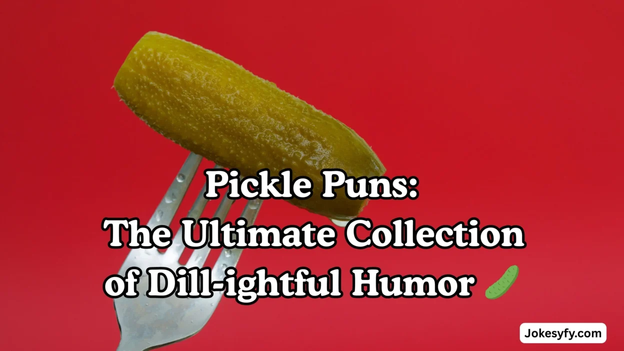 Pickle Puns The Ultimate Collection of Dill-ightful Humor 🥒