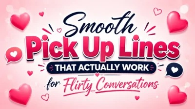 Smooth Pick Up Lines That Actually Work for Flirty Conversations
