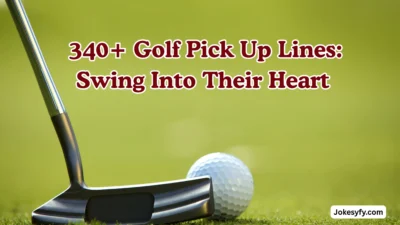 340+ Golf Pick Up Lines Swing Into Their Heart ⛳
