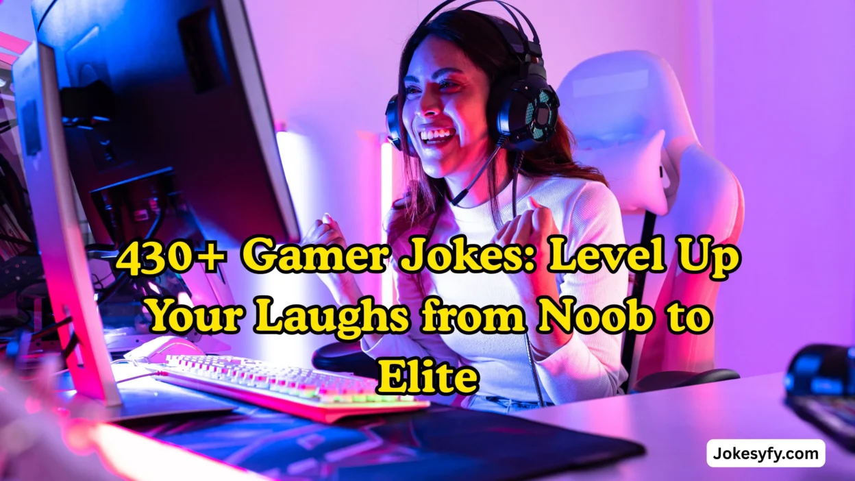 430+ Gamer Jokes Level Up Your Laughs from Noob to Elite