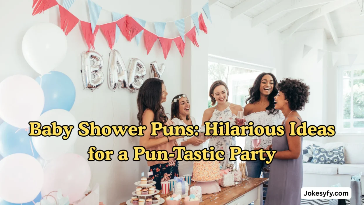 Baby Shower Puns Hilarious Ideas for a Pun-Tastic Party