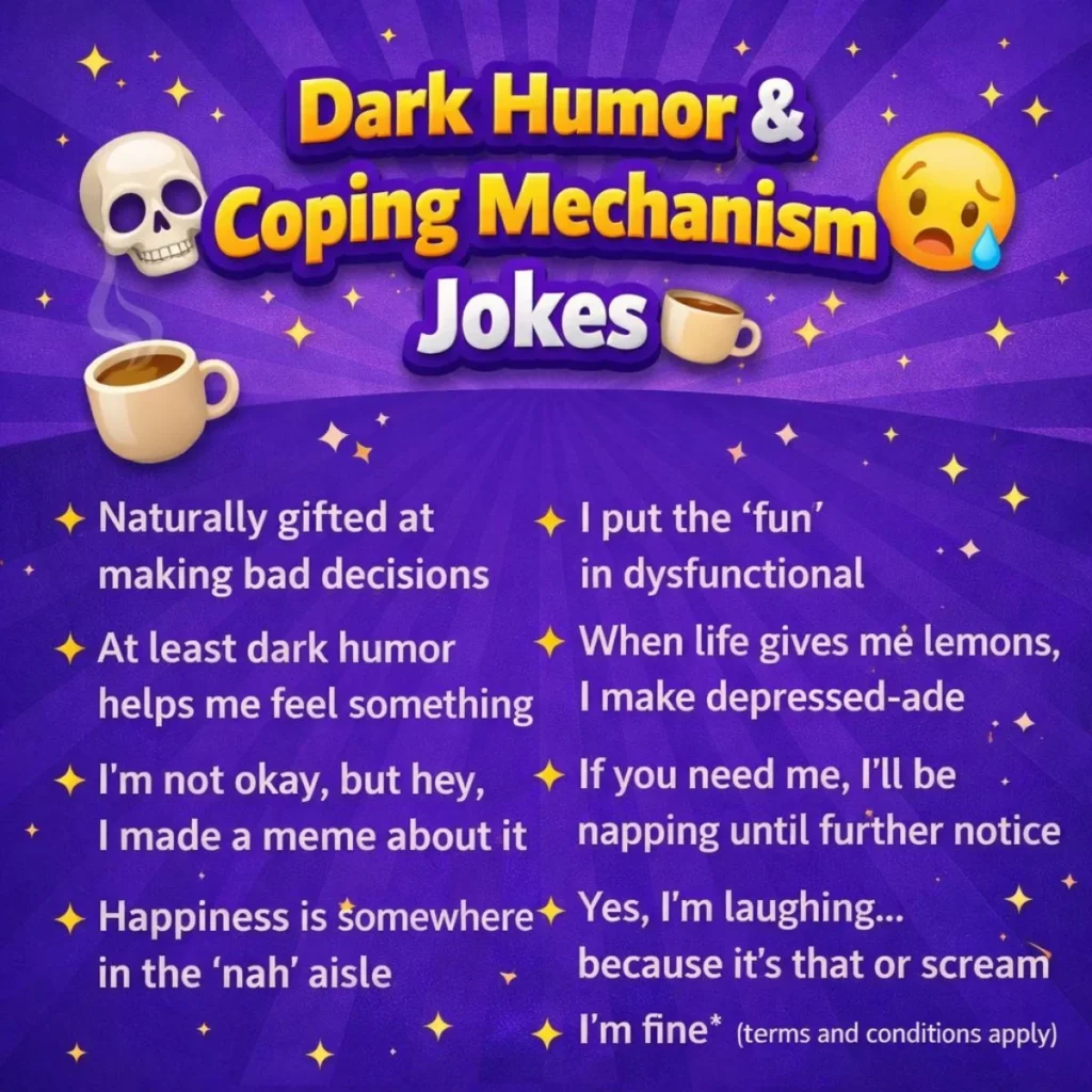 Dark Humor & Coping Mechanism Jokes ☕