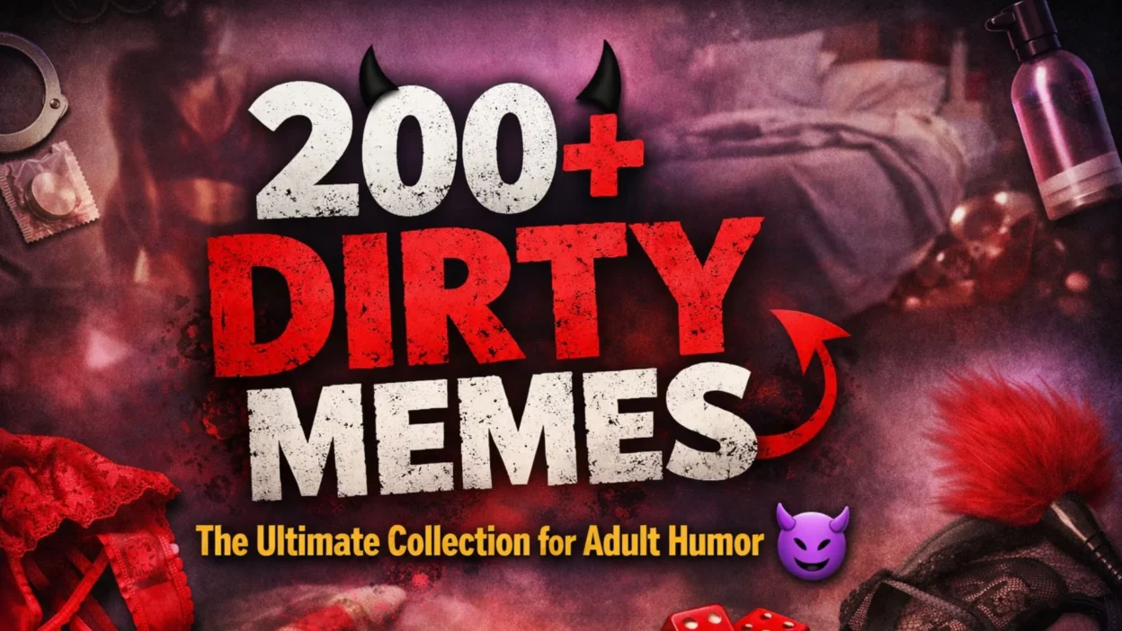 200+ Dirty Memes The Ultimate Collection for Adult Humor 😈