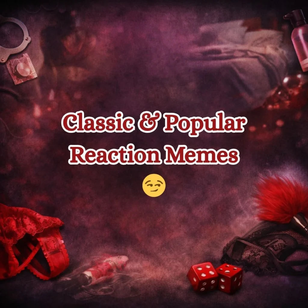 Classic & Popular Reaction Memes 😏