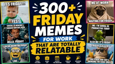 300+ Friday Memes for Work That Are Totally Relatable