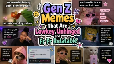 Gen Z Memes That Are Lowkey Unhinged and Fr Fr Relatable