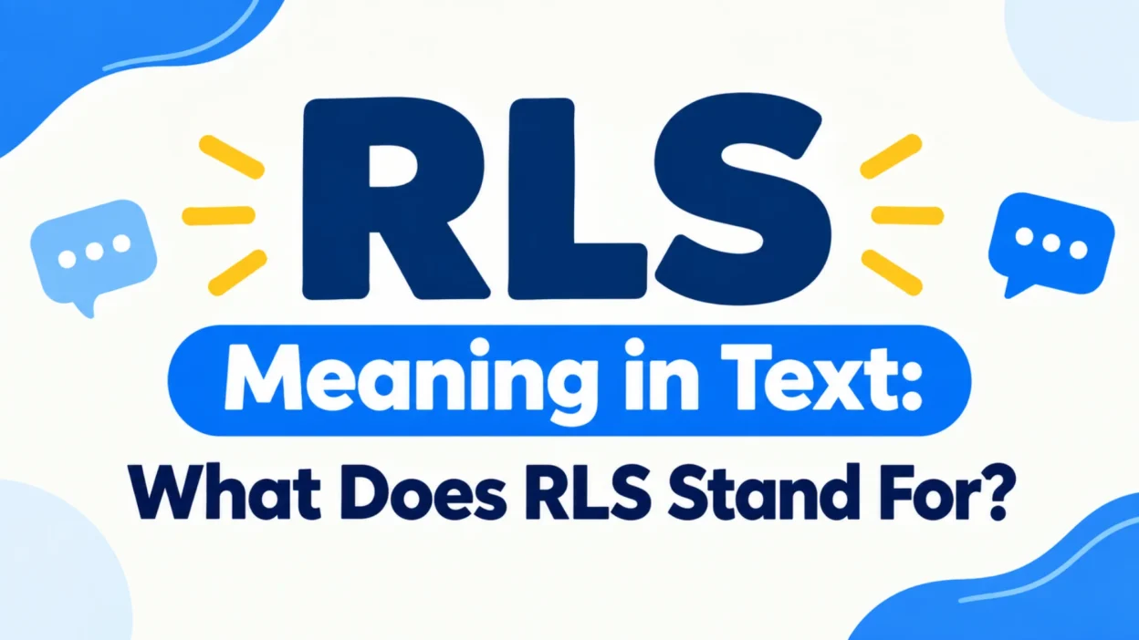 RLS meaning in text explained with a graphic asking what RLS stands for