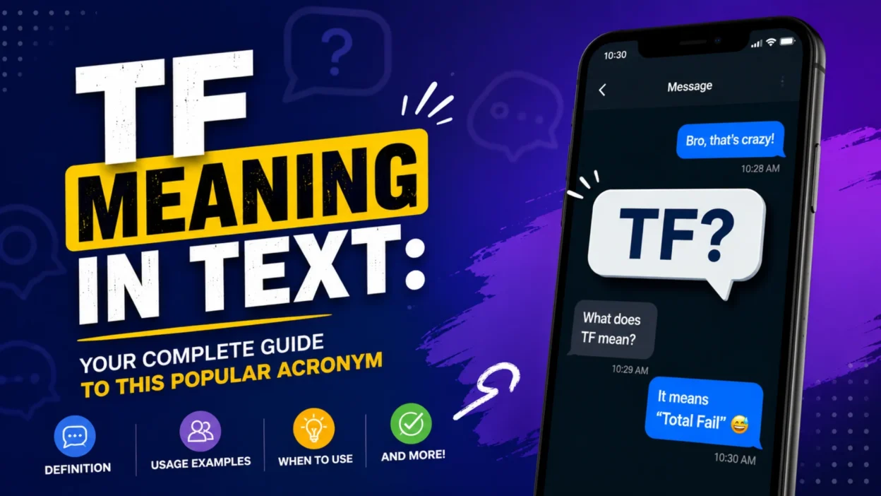 TF meaning in text explained with a smartphone chat showing the popular acronym and its usage