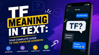 TF meaning in text explained with a smartphone chat showing the popular acronym and its usage
